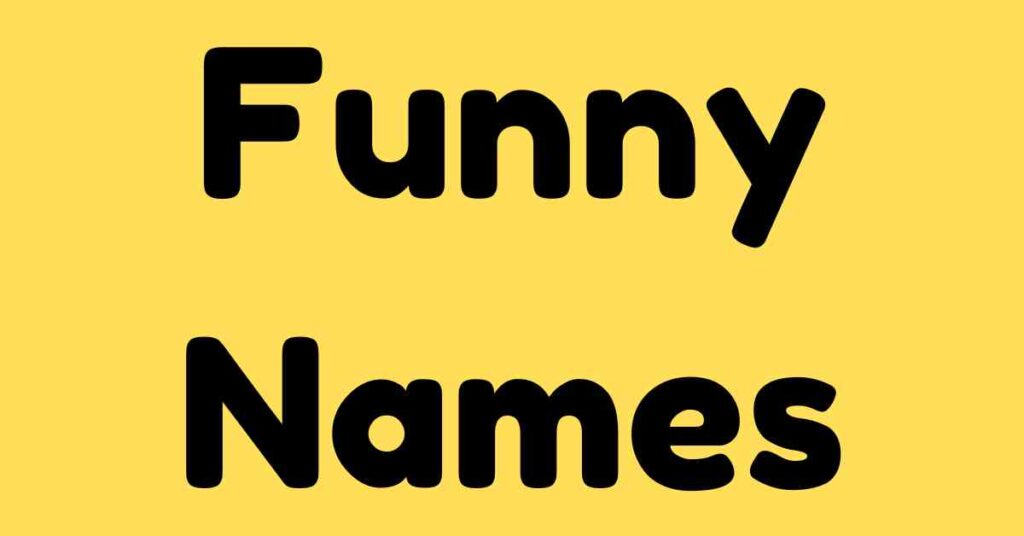 Funny Names